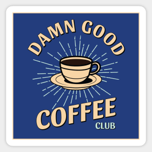 Damn Good Coffee Club Sticker